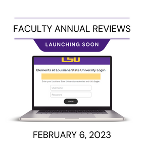 image of a computer with the login screen for Elements at Louisiana State University "Faculty Annual Reviews Launching Soon February 6, 2023"